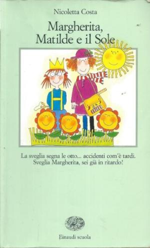 MARGHERITA, MATILDE E IL SOLE